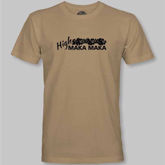 High MAKA MAKA Funny T-Shirt - Hawaiian Pidgin hi maintenance - Picture 6 of 9